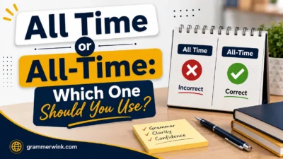 All Time or All-Time: Which One Should You Use? 