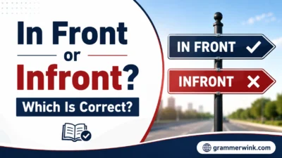 In Front or Infront? Which Is Correct