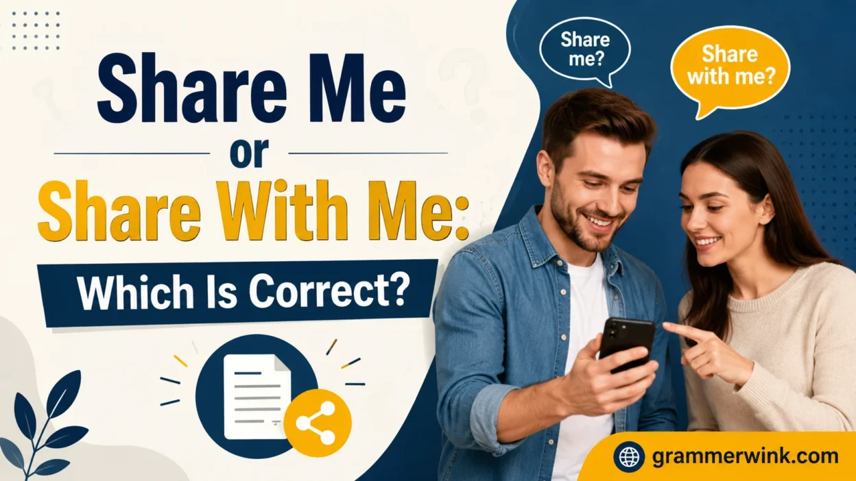 Share Me or Share With Me: Which Is Correct