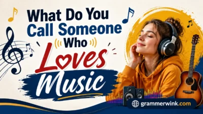 What Do You Call Someone Who Loves Music