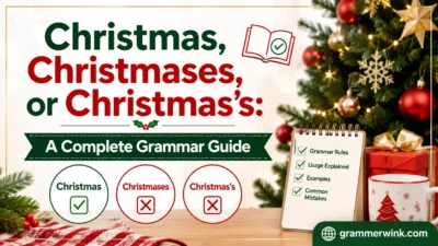 Christmas, Christmases, or Christmas’s: A Complete Grammar 
